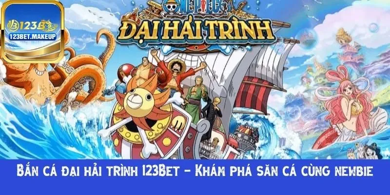 bắn cá đại hải trình