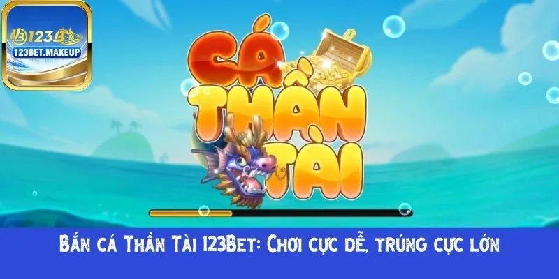 Bắn cá Thần Tài