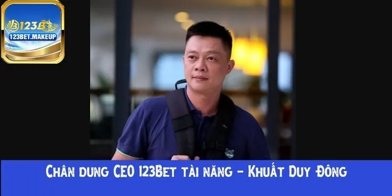 Chân dung CEO 123Bet