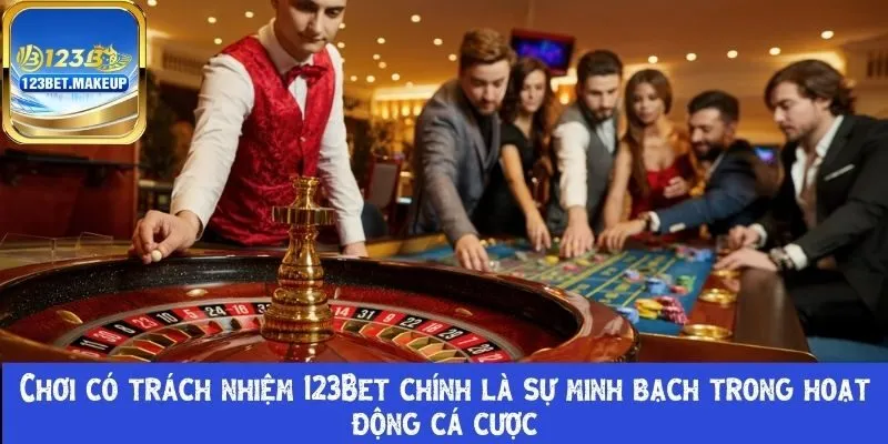 Chơi có trách nhiệm 123Bet