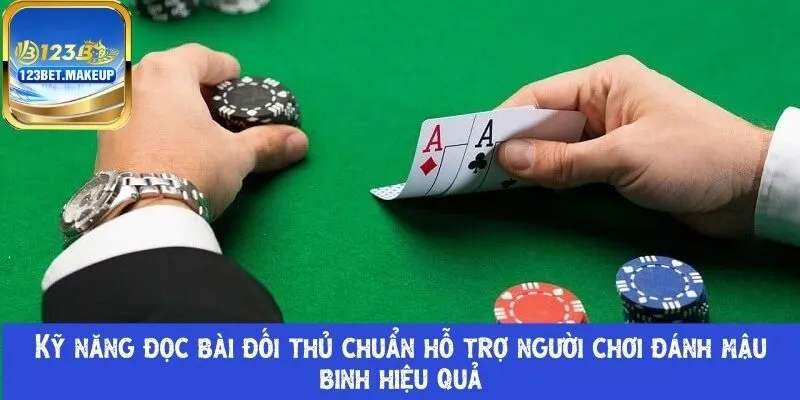 Kỹ năng đọc bài đối thủ chuẩn 