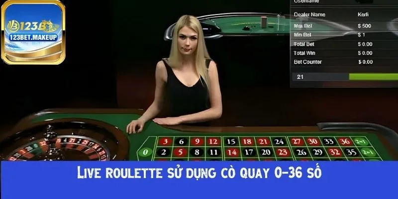 Live roulette sử dụng cò quay 0-36 số