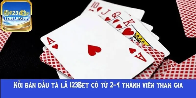Mỗi bàn đấu tá lả 123Bet 