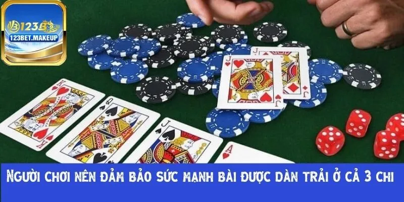 Người chơi nên đảm bảo sức mạnh bài 