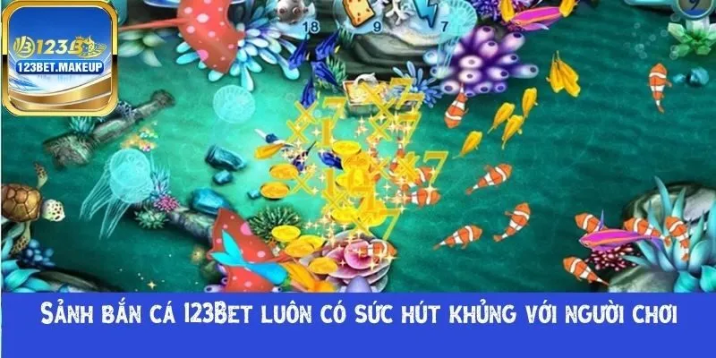 Sảnh bắn cá 123Bet