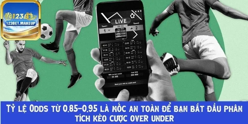 Tỷ lệ Odds từ 0.85-0.95 