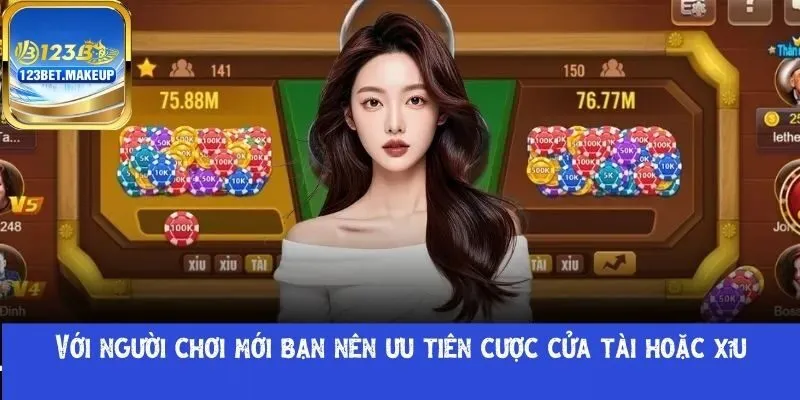 ưu tiên cược cửa tài hoặc xỉu
